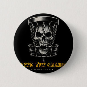 Disc Golf Player - Funny Feed The Chains  Button
