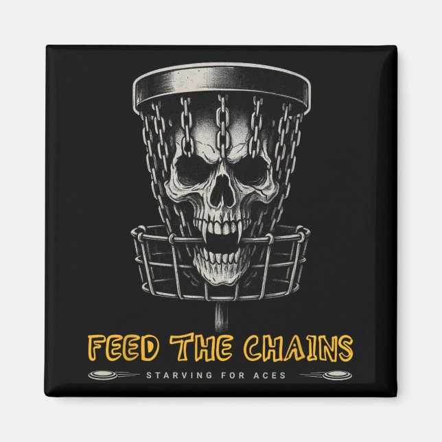 Disc Golf Player - Funny Feed The Chains  Magnet (Front)