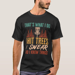 Disc Golf Player That s What I Do Disc Golf T-Shirt