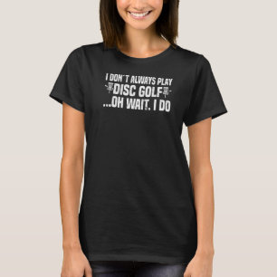 Disc Golf Putter 1 T-Shirt
