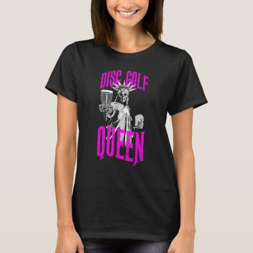 Disc Golf Queen Gothic Statue Of Liberty Skeleton T_Shirt