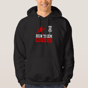 Disc Golf Run Them Cheeks Frisbee Frolf Disc Golf Hoodie