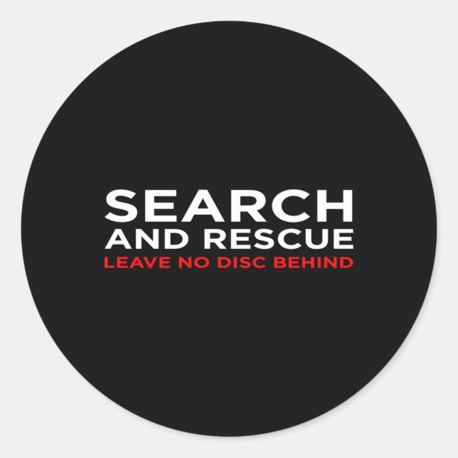 Disc Golf Search Rescue Leave No Disc Behind Iii Classic Round Sticker (Front)
