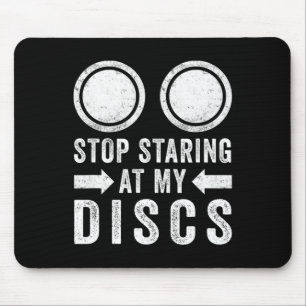 Disc Golf Stop Staring At My Discs Frisbee Sport Mouse Pad