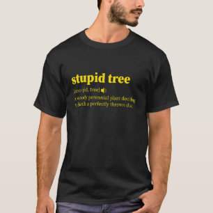 Disc Golf Stupid Tree Definition 1 T-Shirt