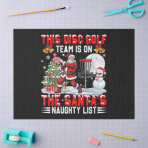 Disc Golf Team is On Santa's Xmas Naughty Tissue Paper