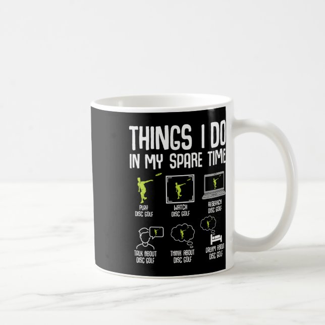 Disc Golf Things I Do In My Spare Time Frisbee Men Coffee Mug (Right)