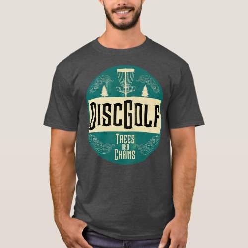 Disc Golf Trees and Chains Day T_Shirt