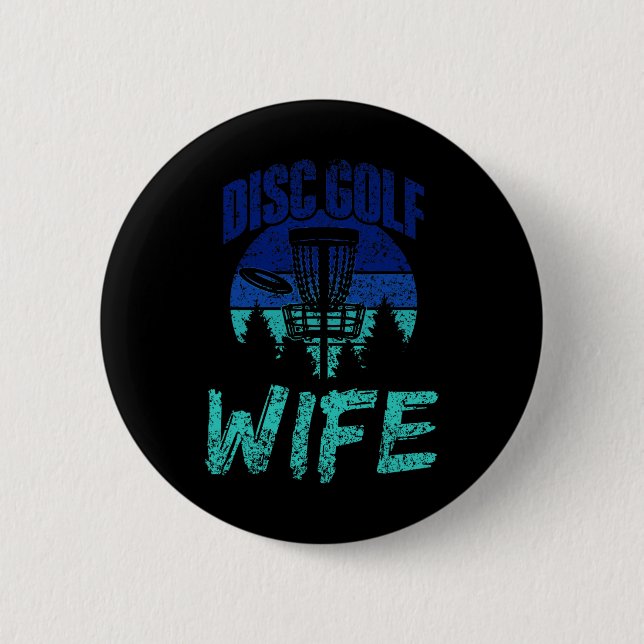Disc Golf Wife Disc Golfer Disc Golfing Player Dis Button (Front)