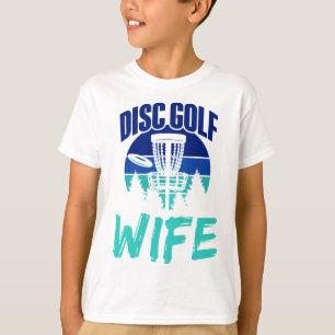 Disc Golf Wife Disc Golfer Disc Golfing Player Dis T-Shirt