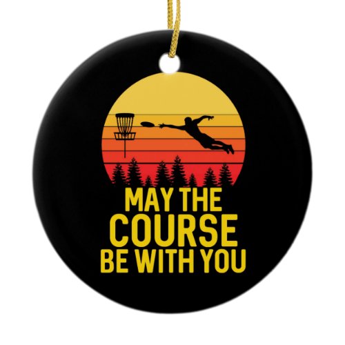 Disc Golf With You Ceramic Ornament