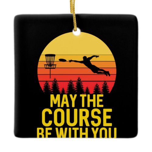 Disc Golf With You Ceramic Ornament