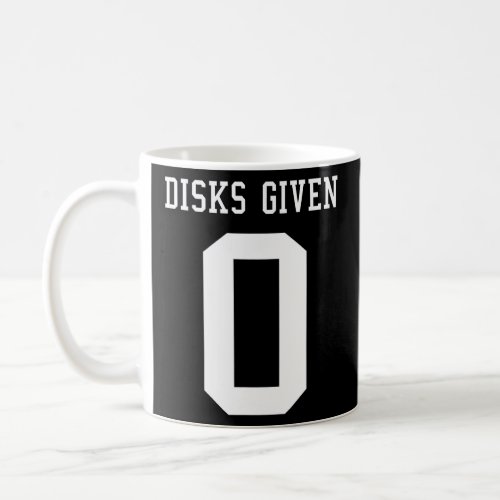 Disc Golf   Zero Discs Given I  Coffee Mug
