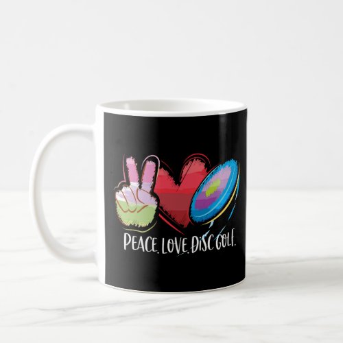 Disc Golfing Peace Love Disc Golf  Coffee Mug