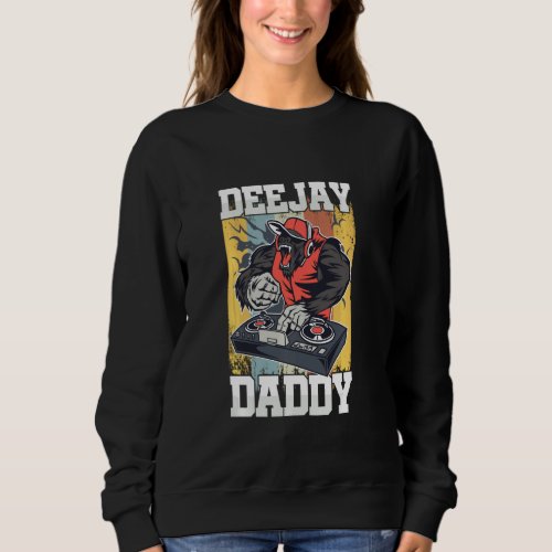 Disc Jockey Dad Deejay Daddy Sound Guy Audio Engin Sweatshirt