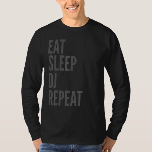 Disc Jockey     Eat Sleep DJ Sleep T_Shirt