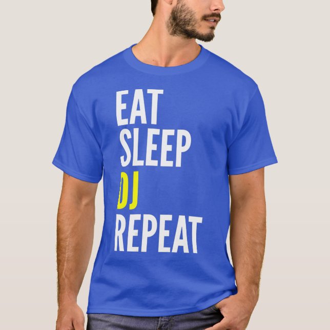 Disc Jockey Funny Gift - Eat Sleep DJ Repeat T-Shirt (Front)