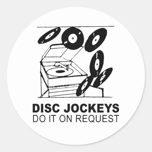 disc jockeys do it on request classic round sticker
