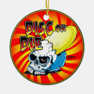 Disc Or Die Ceramic Ornament
