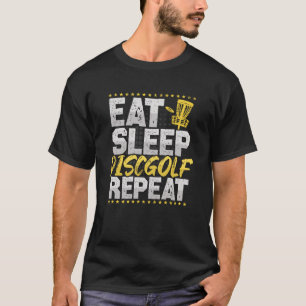 Discgolf Eat Sleep Repeat Frisbee Hobby Disc Golf T-Shirt