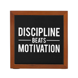 Discipline Beats Motivation - Inspirational Desk Organizer