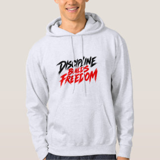 Discipline Builds Freedom Motivational Fitness T-S Hoodie