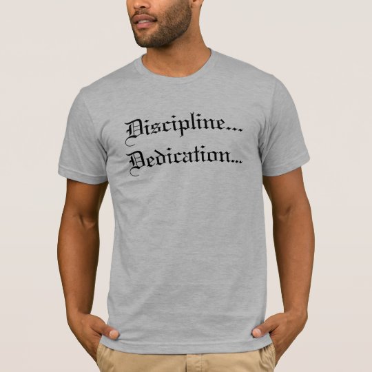 discipline motivation shirt