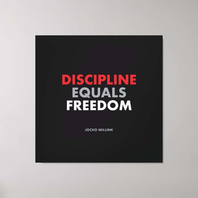 Discipline equals freedom "Jock Willink's quote Canvas Print (Front)
