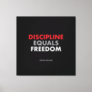 Discipline equals freedom "Jock Willink's quote Canvas Print