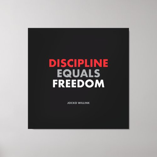 Discipline equals freedom Jock Willinks quote Canvas Print