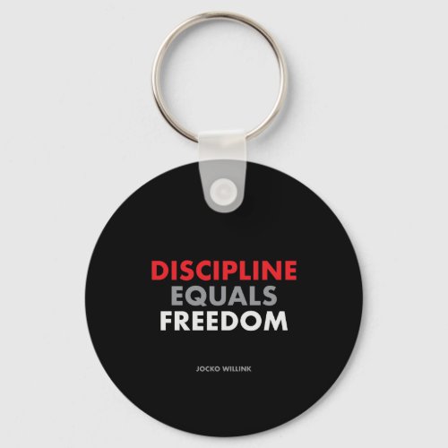 Discipline Equals Freedom Jocko Willink Keychain