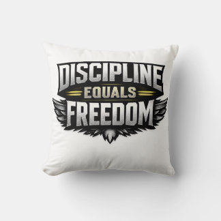 Discipline Equals Freedom – Motivational Design Throw Pillow