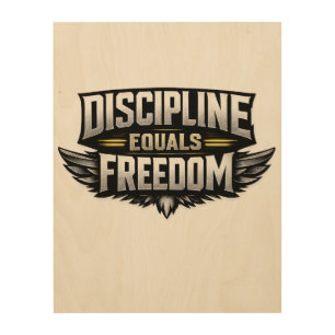 Discipline Equals Freedom – Motivational Design  Wood Wall Art