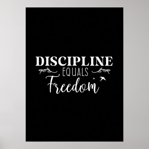 Discipline Equals Freedom _ Success Motivational Poster