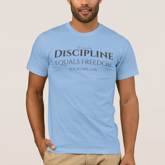 Discipline Equals Freedom T-Shirt (Front)