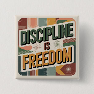 Discipline Is Freedom Button