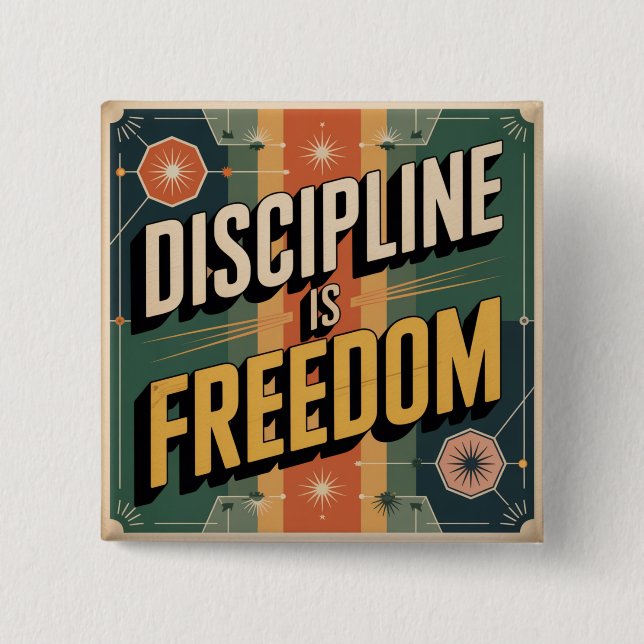 Discipline Is Freedom Button (Front)