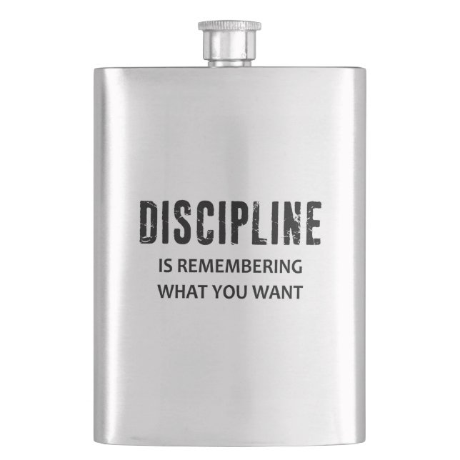Discipline Is Remembering What You Want Flask (Front)