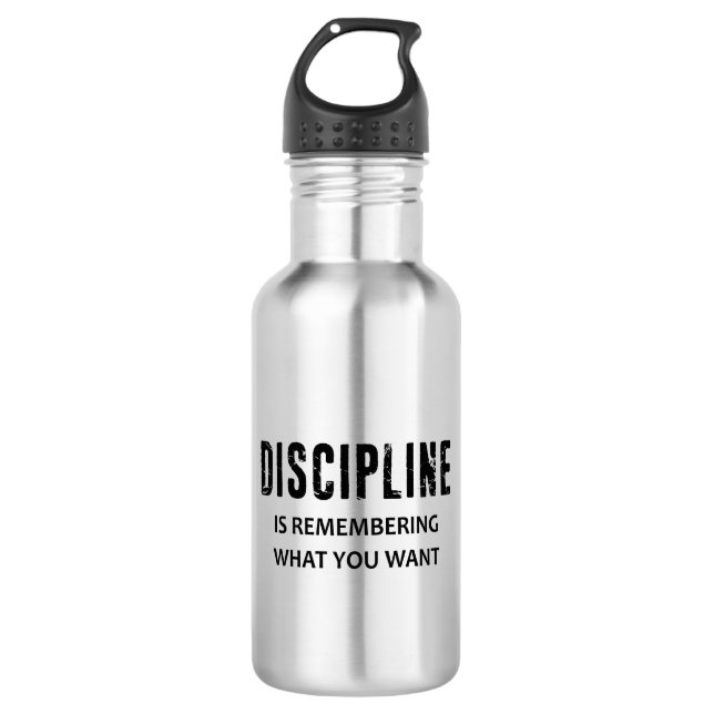 Discipline Is Remembering What You Want Stainless Steel Water Bottle (Front)