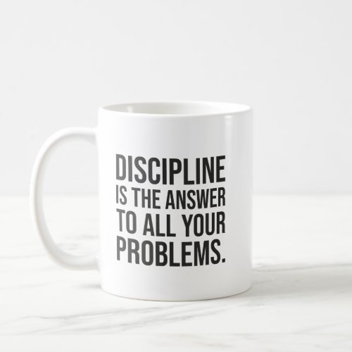 Discipline Is The Answer Gym Hustle Success Coffee Mug