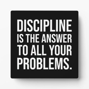 Discipline Is The Answer  Gym  Hustle  Success Plaque by physicalculture at Zazzle