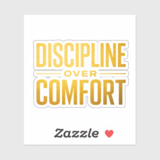 Discipline Over Comfort Shirt | Motivation & Minds Sticker