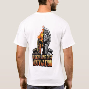Discipline Over Motivation – Spartan Warrior T-Shirt