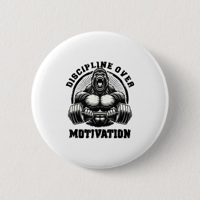 Discipline Over Motivation Weightlift Gym Quotes G Button (Front)