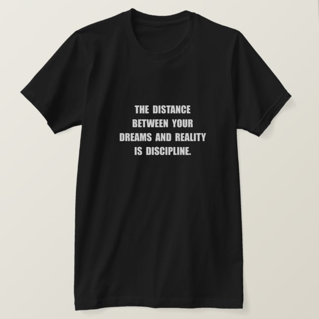 Discipline Quote T-Shirt (Design Front)