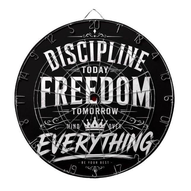 Discipline Today Freedom Tomorrow Dart Board (Front)