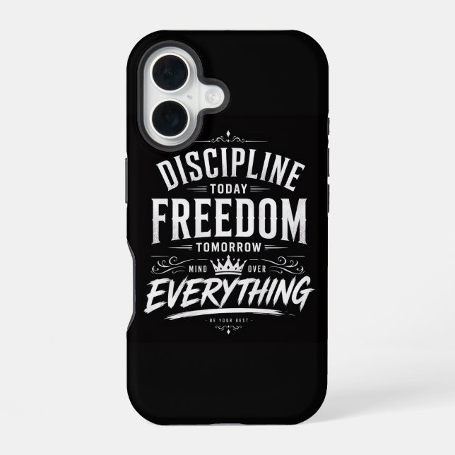 Discipline Today Freedom Tomorrow iPhone Case (Back)