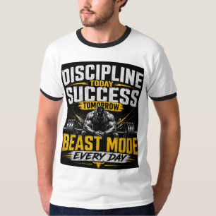 Discipline Today Success Tomorrow – Beast Mode Gym T-Shirt