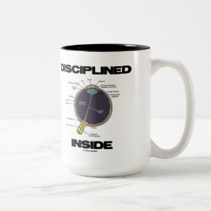 Disciplined Eye (I) Inside Eyeball Anatomy Humor Two-Tone Coffee Mug
