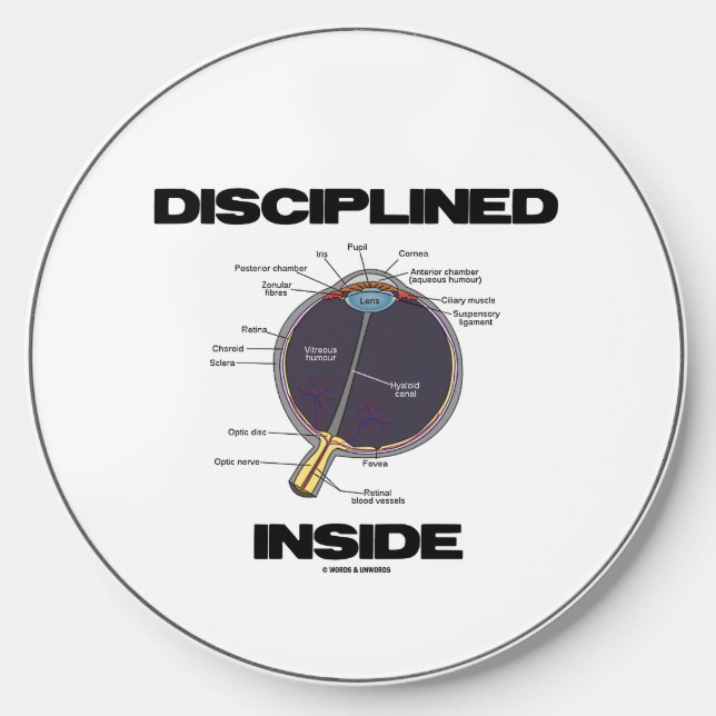 Disciplined Eye (I) Inside Eyeball Anatomy Humor Wireless Charger (Front)